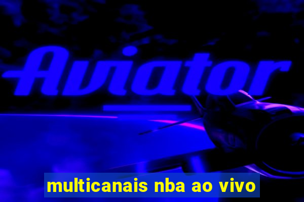 multicanais nba ao vivo